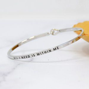 All I Need Is Within Me - Bracelet Bangle